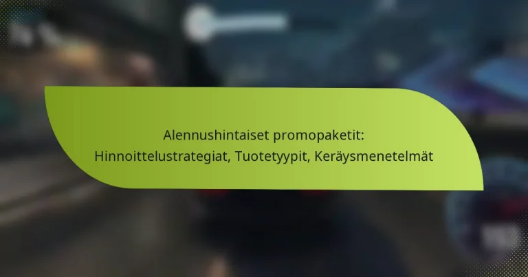 Alennushintaiset promopaketit: Hinnoittelustrategiat, Tuotetyypit, Keräysmenetelmät