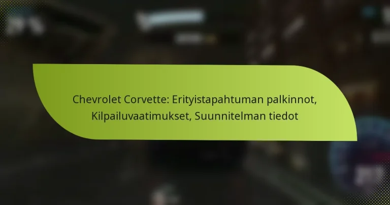 Chevrolet Corvette: Erityistapahtuman palkinnot, Kilpailuvaatimukset, Suunnitelman tiedot