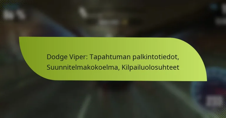 Dodge Viper: Tapahtuman palkintotiedot, Suunnitelmakokoelma, Kilpailuolosuhteet